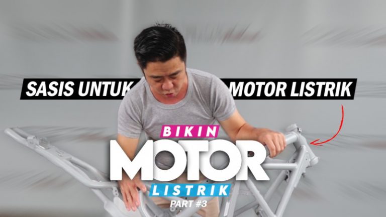 Custom Motor Listrik Part 3 : Sasis